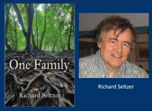 “We Are All One Family” – Richard Seltzer